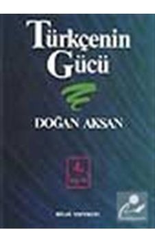 Türkçe'nin Gücü / Prof.dr. Doğan Aksan