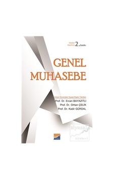 Genel Muhasebe - Orhan Çelik - Ercan Bayazıtlı - Siyasal Kitabevi Genel Muhasebe - Orhan Çelik - Ercan Bayazıtlı - Siyasal Kitabevi