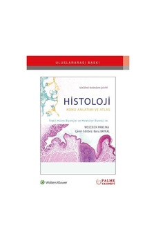 Histoloji Konu Anlatımı Ve Atlası / Wojciech Pawlina Histoloji Konu Anlatımı Ve Atlası / Wojciech Pawlina