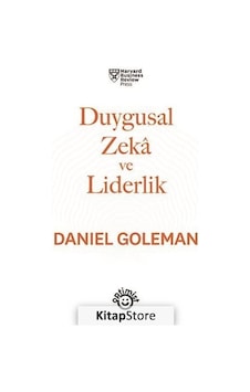 Duygusal Zeka ve Liderlik / Daniel Goleman Duygusal Zeka ve Liderlik / Daniel Goleman