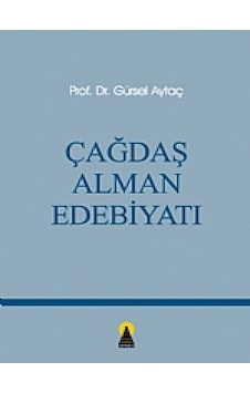 Çağdaş Alman Edebiyatı - Gürsel Aytaç - Ebabil Çağdaş Alman Edebiyatı - Gürsel Aytaç - Ebabil
