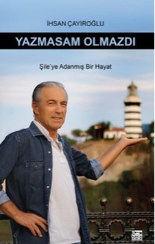 Yazmasan Olmazdı - İhsan Çayıroğlu - Anahtar Kitaplar Yazmasan Olmazdı - İhsan Çayıroğlu - Anahtar Kitaplar