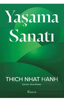 Yaşama Sanatı Koridor Yayıncılık Thich Nhat Hanh Yaşama Sanatı Koridor Yayıncılık Thich Nhat Hanh