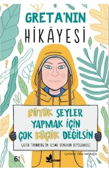 Greta Nın Hikayesi: Büyük Şeyler Yapmak İçin Çok Küçük Değilsin