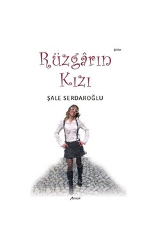 Rüzgarın Kızı / Şale Serdaroğlu Rüzgarın Kızı / Şale Serdaroğlu