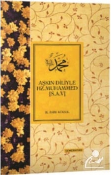 Aşkın Diliyle Hz. Muhammed (s.a.v) - M. Asım Köksal - Semerkand Yayınları