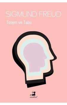 Totem ve Tabu - Sigmund Freud - Olimpos Yayınları Totem ve Tabu - Sigmund Freud - Olimpos Yayınları