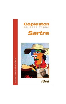 Sartre - Çağdaş Felsefe - Cilt 9 - Bölüm 2b - Frederick Copleston - İdea Yayınevi Sartre - Çağdaş Felsefe - Cilt 9 - Bölüm 2b - Frederick Copleston - İdea Yayınevi