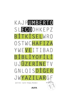 Bitkisel Hafıza ve Bibliyofili Üzerine Diğer Yazılar - Umberto Eco - Alfa Yayıncılık