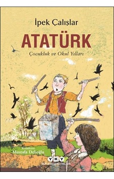 Atatürk-çocukluk Ve Okul Yılları - Ybve-722673 Atatürk-çocukluk Ve Okul Yılları - Ybve-722673