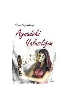 Aynadaki Yalnızlığım - İrem Yerlikaya - Galata Aynadaki Yalnızlığım - İrem Yerlikaya - Galata