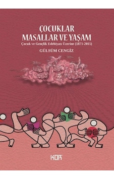 Çocuklar, Masallar Ve Yaşam / Gülsüm Cengiz Çocuklar, Masallar Ve Yaşam / Gülsüm Cengiz