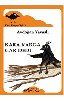 Kara Karga Dizisi 1 - Kara Karga Gak Dedi - Aydoğan Yavaşlı - Bulut Yayınları