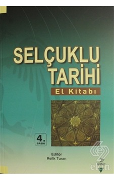 Selçuklu Tarihi (El Kitabı)/Refik Turan,Nermin Şaman Doğan,Hasan