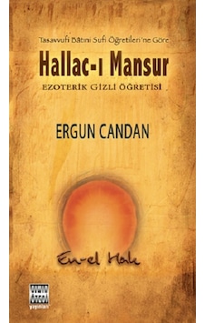 Hallac-ı Mansur - Ezoterik Gizli Öğretisi - Ergun Candan - Sınır Ötesi Yayınları Hallac-ı Mansur - Ezoterik Gizli Öğretisi - Ergun Candan - Sınır Ötesi Yayınları