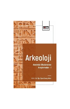 Arkeoloji Alanında Uluslararası Araştırmalar 1 / Kolektif Arkeoloji Alanında Uluslararası Araştırmalar 1 / Kolektif