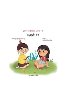 Habitat / Çevre Ve Ekoloji Serisi 3 / Pedagog Ayşen Oy Habitat / Çevre Ve Ekoloji Serisi 3 / Pedagog Ayşen Oy