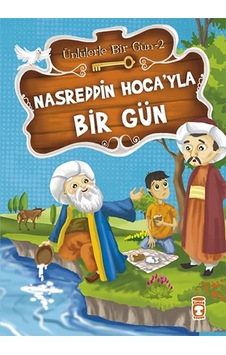Nasreddin Hoca'yla Bir Gün - Mustafa Orakçı - Timaş Çocuk