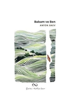 Babam Ve Ben / Anton Baev