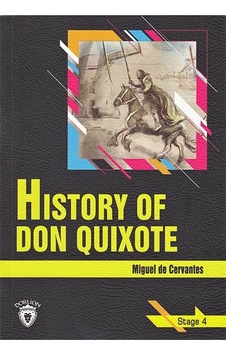 History of Don Quixote-Stage 4 - Miguel de Cervantes Saavedra - Dorlion Yayınevi
