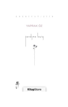Kendime Leyla - Yaprak Öz - Oğlak Yayıncılık Kendime Leyla - Yaprak Öz - Oğlak Yayıncılık