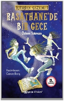 Rasathane'de Bir Gece - Kitabın Gizemi 1 - Özlem Tokman - Epsilon Yayınevi Rasathane'de Bir Gece - Kitabın Gizemi 1 - Özlem Tokman - Epsilon Yayınevi