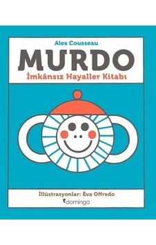 Murdo - İmkansız Hayaller Kitabı - Alex Cousseau - Domingo Yayınevi Murdo - İmkansız Hayaller Kitabı - Alex Cousseau - Domingo Yayınevi