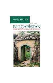 Bulgaristan: Balkanlar Genel Bilgiler Gezi Notları Söyleşiler - Balkanlar'da Alevilik-Bektaşilik A - Ayhan Aydın - Demos Yayınları Bulgaristan: Balkanlar Genel Bilgiler Gezi Notları Söyleşiler - Balkanlar'da Alevilik-Bektaşilik A - Ayhan Aydın - Demos Yayınları