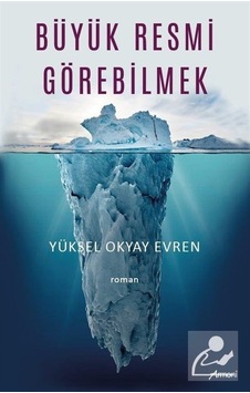 Büyük Resmi Görebilmek - Yüksel Okyay Evren - Armoni Büyük Resmi Görebilmek - Yüksel Okyay Evren - Armoni