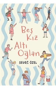 Beş Kız Altı Oğlan / Sevgi Özel