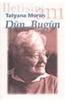 Dün, Bugün / Tatyana Moran Dün, Bugün / Tatyana Moran