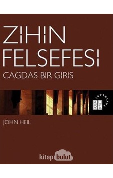 Zihin Felsefesi / Çağdaş Bir Giriş John Heil Küre Yayinlari 9786057646293 Zihin Felsefesi / Çağdaş Bir Giriş John Heil Küre Yayinlari 9786057646293