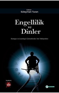 Engellilik ve Dinler - Süleyman Turan - Okur Akademi