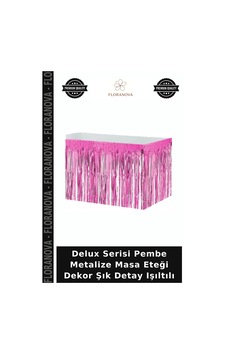 Delux Serisi Pembe Metalize Masa Eteği Dekor Şık Detay Işıltılı