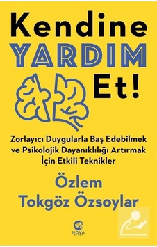 Kendine Yardım Et! - Özlem Tokgöz Özsoylar - Nova Kitap Kendine Yardım Et! - Özlem Tokgöz Özsoylar - Nova Kitap