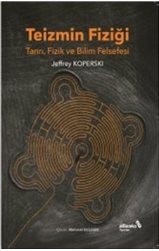Teizmin Fiziği / Jeffrey Koperski Teizmin Fiziği / Jeffrey Koperski