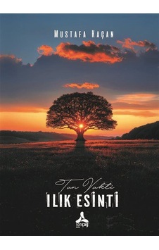 Tan Vakti Ilık Esinti / Mustafa Kaçan Tan Vakti Ilık Esinti / Mustafa Kaçan