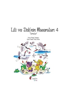 Lili ve Didi'nin Maceraları 4 - Turnalar - Birgül Yorulmaz - Lagün Çocuk Yayınları Lili ve Didi'nin Maceraları 4 - Turnalar - Birgül Yorulmaz - Lagün Çocuk Yayınları