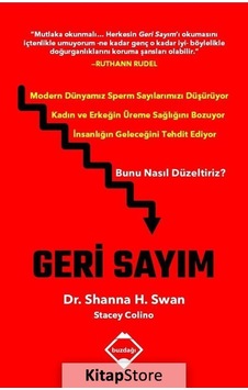 Geri Sayım - Shanna H. Swan - Stacey Colino - Buzdağı Yayınevi Geri Sayım - Shanna H. Swan - Stacey Colino - Buzdağı Yayınevi