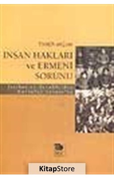 İnsan Hakları Ve Ermeni Sorunu - Taner Akçam - İmge Kitabevi İnsan Hakları Ve Ermeni Sorunu - Taner Akçam - İmge Kitabevi