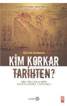 Öğrenme ve Akılda Tutma Teknikleriyle Herkes İçin Tarih - Kim Korkar Tarihten - Özlem Durmaz - Yeditepe Yayınevi Öğrenme ve Akılda Tutma Teknikleriyle Herkes İçin Tarih - Kim Korkar Tarihten - Özlem Durmaz - Yeditepe Yayınevi