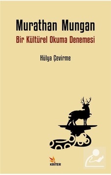 Murathan Mungan - Bir Kültürel Okuma Denemesi - Hülya Çevirme - Kriter