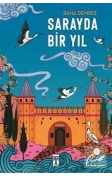 Sarayda Bir Yıl / Rana Demiriz Sarayda Bir Yıl / Rana Demiriz