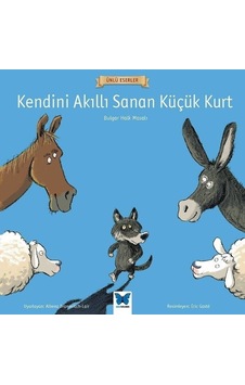 Kendini Akıllı Sanan Küçük Kurt-Ünlü Eserler- Mavi Kelebek Kendini Akıllı Sanan Küçük Kurt-Ünlü Eserler- Mavi Kelebek