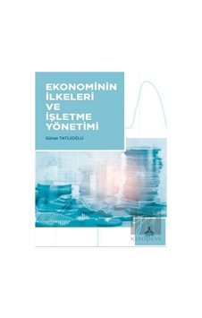 Ekonominin İlkeleri ve İşletme Yönetimi Ekonominin İlkeleri ve İşletme Yönetimi