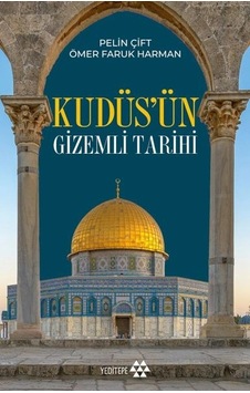 Kudüs Ün Gizemli Tarihi