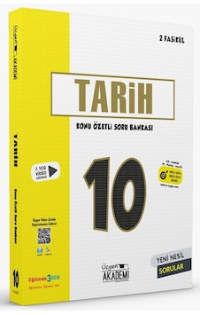 10.Sınıf Tarih Konu Özetli Soru Bankası - 2 Fasikül - Üçgen Akademi 10.Sınıf Tarih Konu Özetli Soru Bankası - 2 Fasikül - Üçgen Akademi