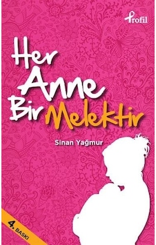 Her Anne Bir Melek - Sinan Yağmur - Profil Kitap Her Anne Bir Melek - Sinan Yağmur - Profil Kitap