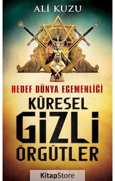 Hedef Dünya Egemenliği Küresel Gizli Örgütler - Ali Kuzu - Kariyer Yayınları Hedef Dünya Egemenliği Küresel Gizli Örgütler - Ali Kuzu - Kariyer Yayınları