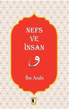 Nefs ve İnsan - Muhyiddin İbnü'l Arabi - Ehil Nefs ve İnsan - Muhyiddin İbnü'l Arabi - Ehil